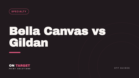 Bella Canvas 3001 vs Gildan 5000 for DTF