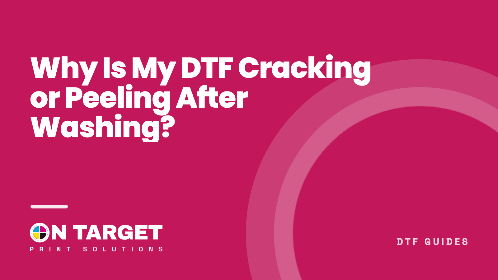 Why Is My DTF Cracking or Peeling After Washing?