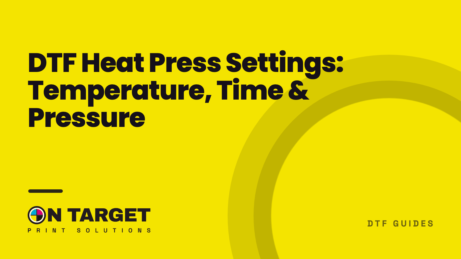 DTF Heat Press Settings: Temperature, Time & Pressure