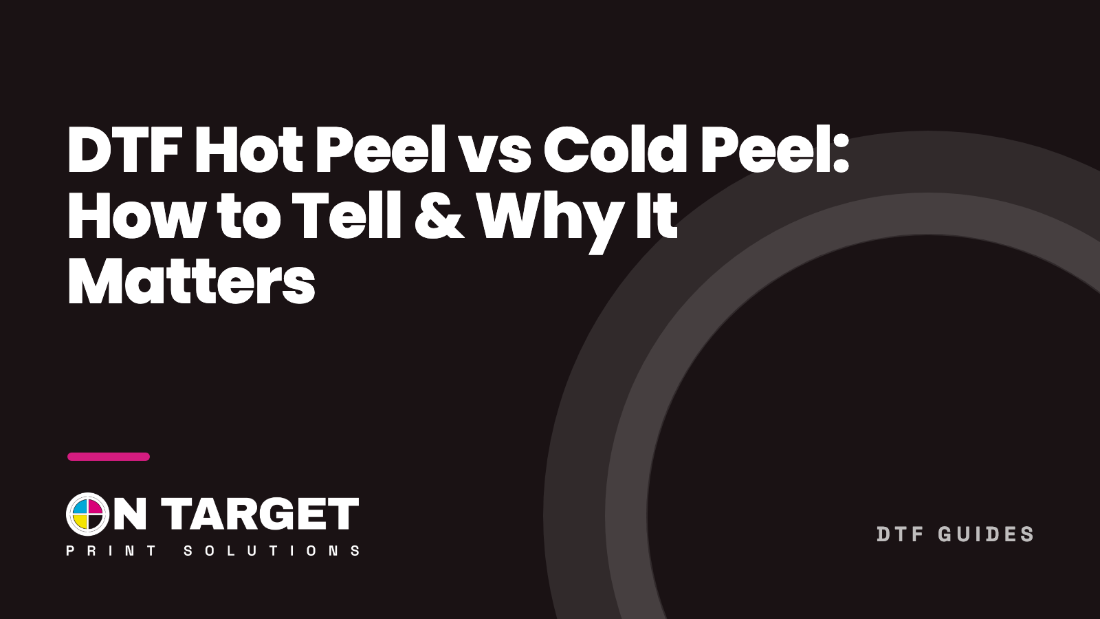 DTF Hot Peel vs Cold Peel: How to Tell & Why It Matters