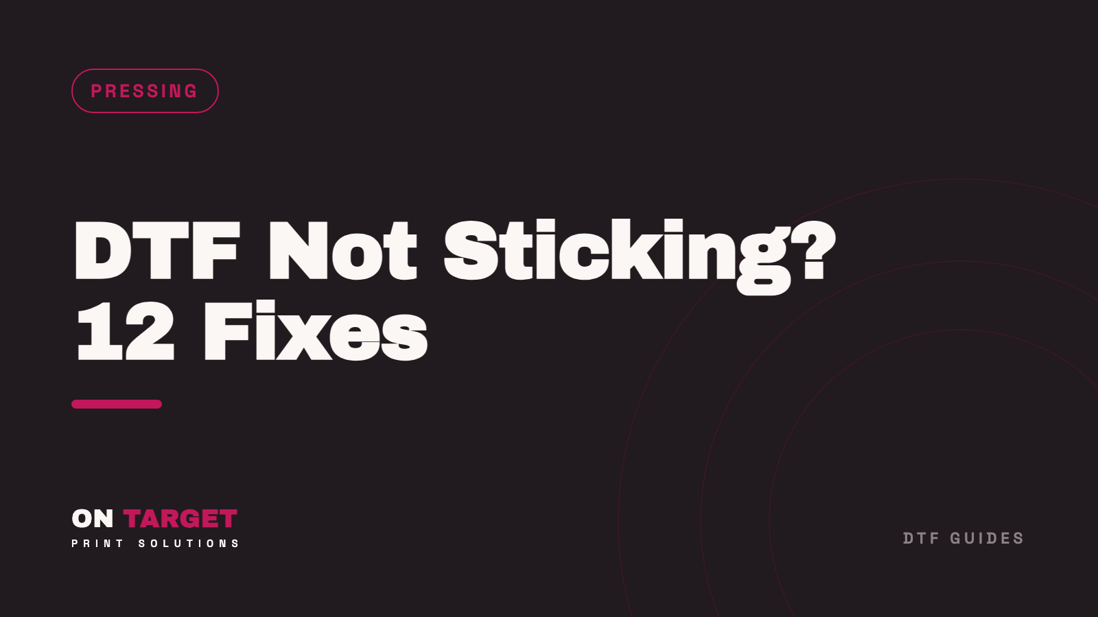 Why Is My DTF Transfer Not Sticking? 12 Fixes