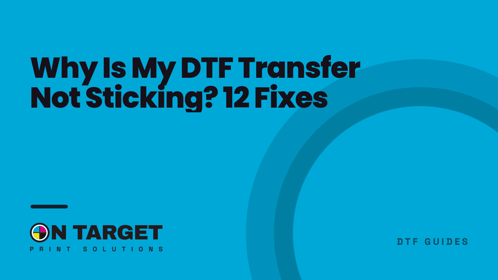 Why Is My DTF Transfer Not Sticking? 12 Fixes