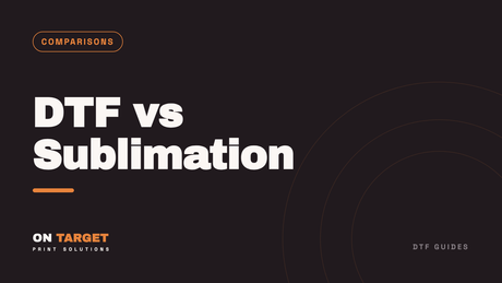 DTF vs Sublimation: Which Is Better for Your Shirts?