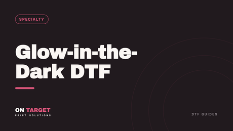 Glow-in-the-Dark DTF: How It Works & Design Rules