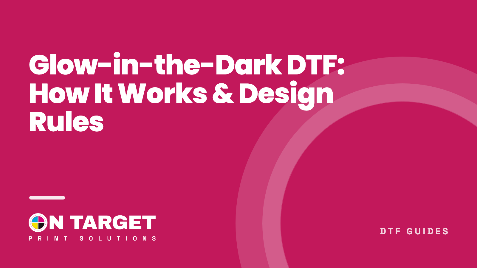 Glow-in-the-Dark DTF: How It Works & Design Rules