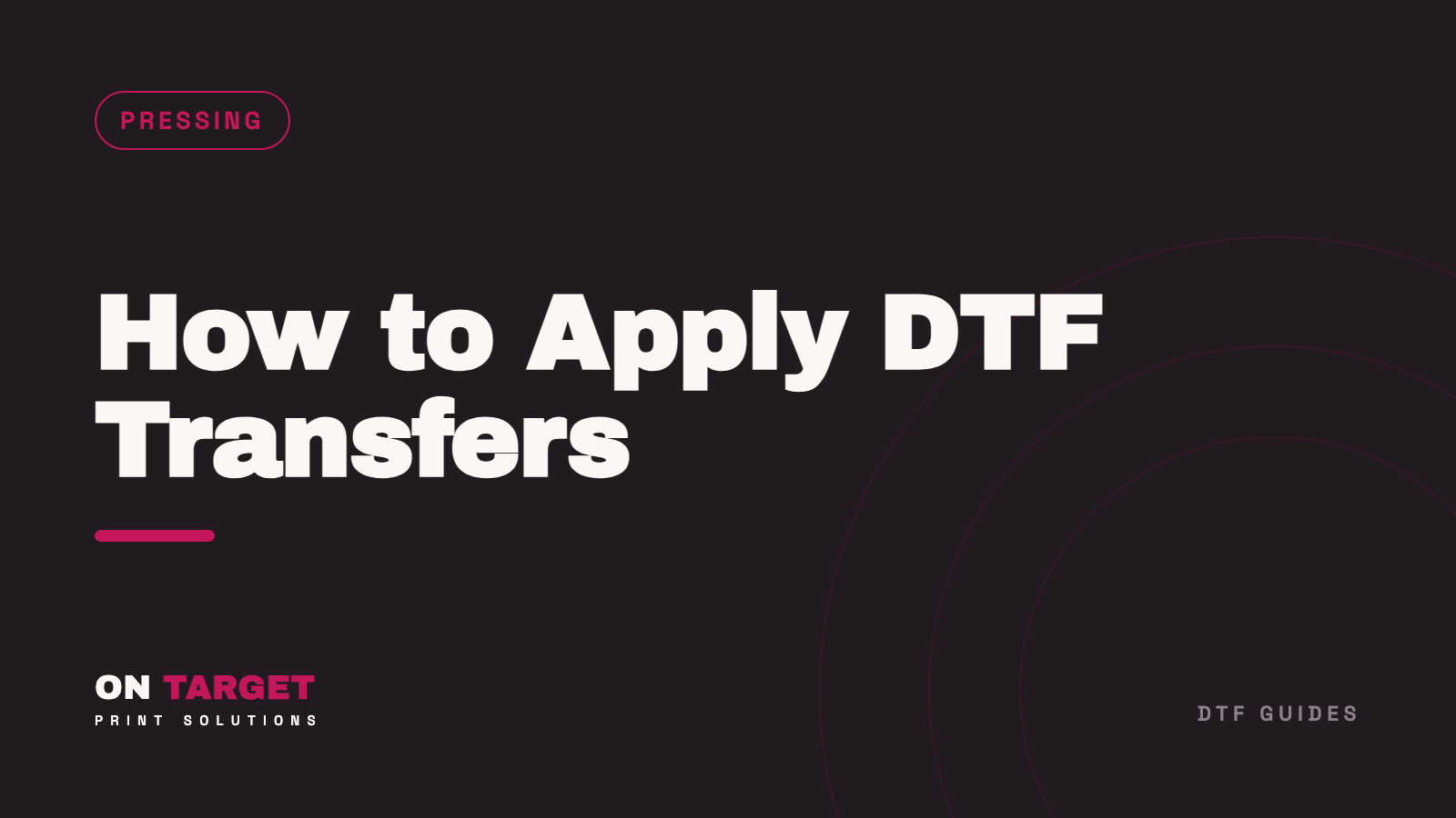 How to Apply DTF Transfers: The Complete Heat Press Guide