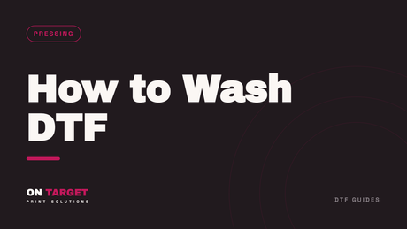 How to Wash DTF Transfers So Prints Last 50+ Washes