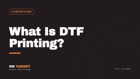 What Is DTF Printing? A Plain-English Guide
