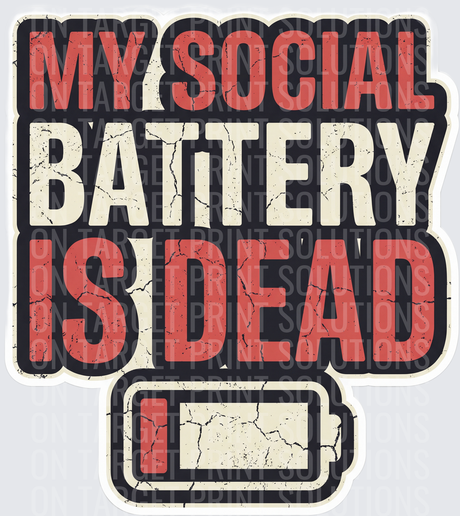 My Social Battery Is Dead Introvert Distressed Grunge