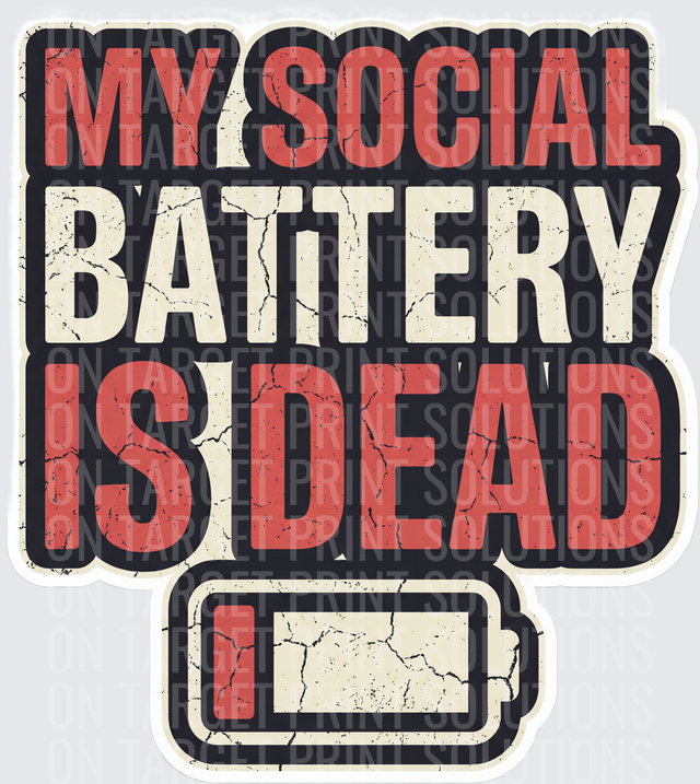 My Social Battery Is Dead Introvert Distressed Grunge