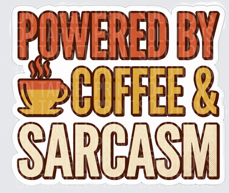 Powered By Coffee & Sarcasm Steaming Cup Retro Bold Text