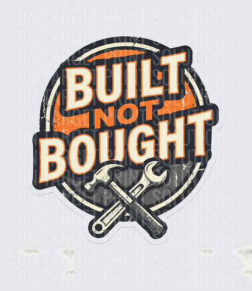 Built Not Bought Crossed Hammer Wrench Distressed Badge